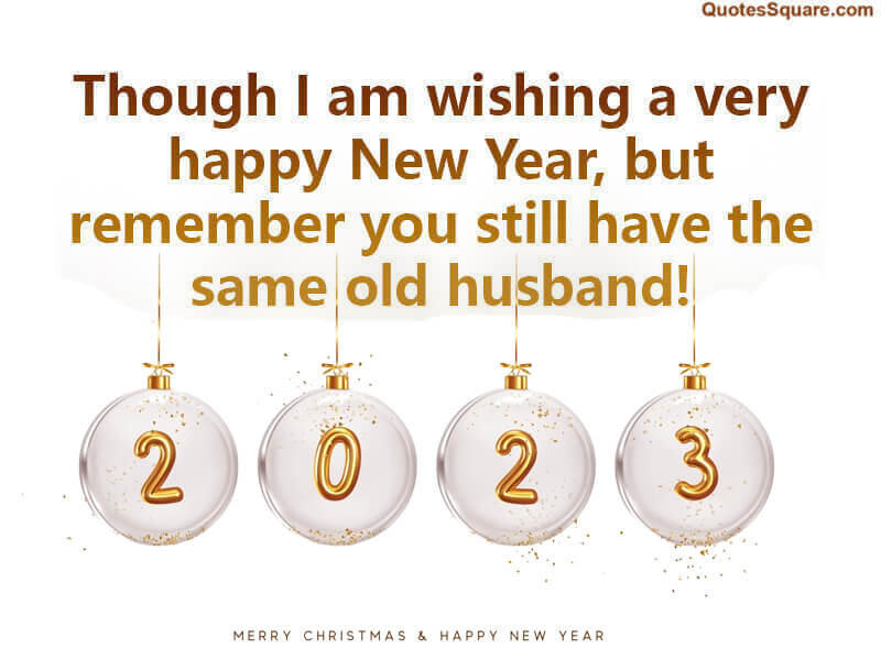 Funny New Year 2023 Wishes For Husband