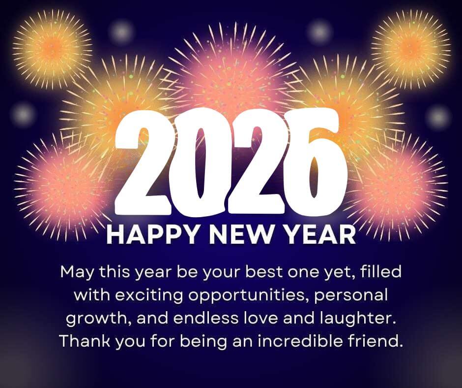 Happy New Year Wishes To My Friend 2026 With Images